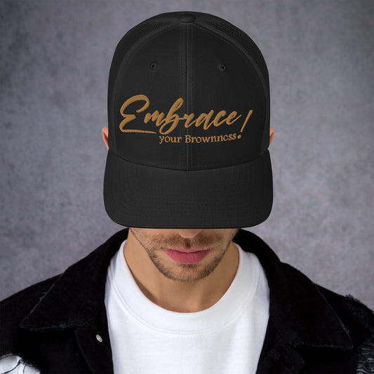 "Embrace Your Brownness" Trucker Cap