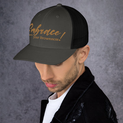 "Embrace Your Brownness" Trucker Cap