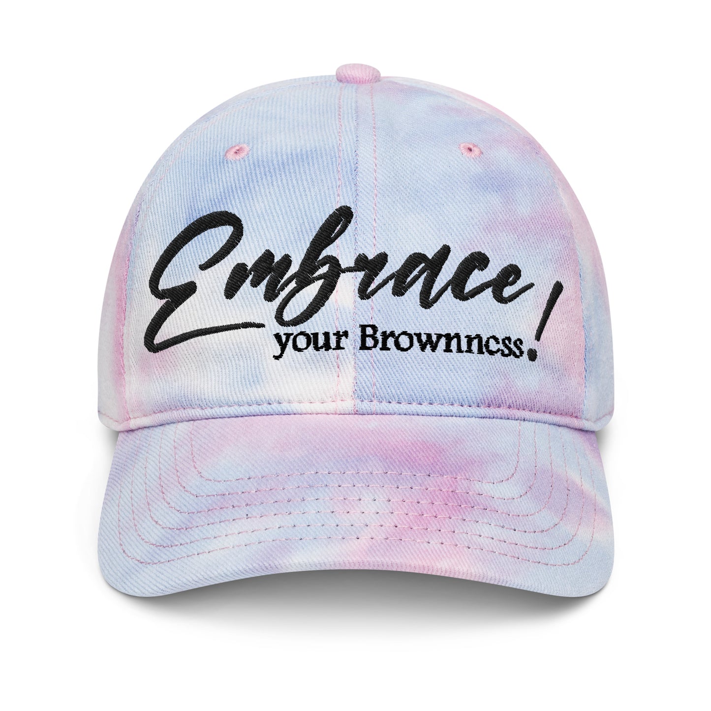 "Embrace Your Brownness" Tie Dye Hat