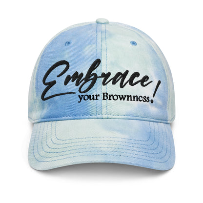 "Embrace Your Brownness" Tie Dye Hat